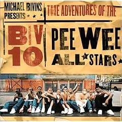 Michael Bivins Presents the Adventures of the Biv 10 Pee-Wee All-Stars