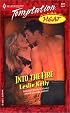 INTO THE FIRE (HEAT) (Harlequin Temptation)