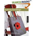 Making Handbags: Retro, Chic, Luxurious by  Ellen Goldstein-Lynch, Sarah Mullins, and Nicole Malone