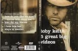 Toby Keith - 5 Great Big Videos