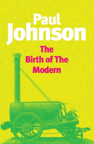 The Birth of the Modern: World Society 1815 -1830: World Society, 1815-1830 (Phoenix Giants)