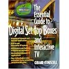 The Essential Guide to Digital Set-Top Boxes and Interactive TV