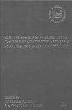 South African perspectives on the Pentateuch between synchrony and diachrony