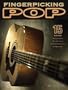 Fingerpicking Pop: 15 Songs Arranged for Solo Guitar in Standard Notation & Tab