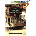Hartford County Trolleys (CT) (Images of Rail) by The Connecticut Trolley Museum