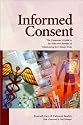 Informed Consent: The Consumer's Guide to the Risks and Benefits of Volunteering for Clinical Trials