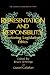 Representation and Responsibility: Exploring Legislative Ethics (The Hastings Center Series in Ethics)