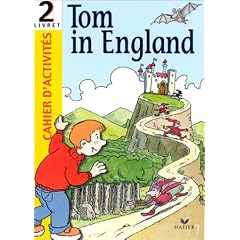Tom in England : Initiation � l'anglais. Cahier d'activit�s, livret 2