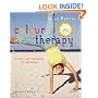 Colour Therapy: Exercises and Inspirations for Well-being (Live Better S.)