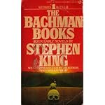 The Bachman Books: Four Early Novels by Stephen King book cover