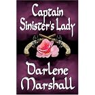 Click here to buy Captain Sinister's Lady by Darlene Marshall.
