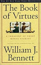 The Book of Virtues: A Treasury of Great Moral Stories