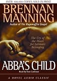Abba's Child: The Cry of the Heart for Intimate Belonging