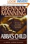 Abba's Child: The Cry of the Heart for Intimate Belonging