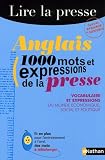 Anglais 1000 Mots et expressions de la presse : Vocabulaire et expressions du monde économique, social et politique