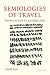 Book Semiologies of Travel: From Gautier to Baudrillard
