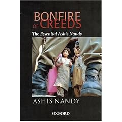 Bonfire of Creeds: The Essential Ashis Nandy