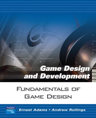 Cover image : Fundamentals of Game Design (Game Design and Development Series)