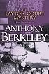 The Layton Court Mystery (A Roger Sheringham Case)