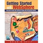 Click here to buy Getting Started with WebSphere: The How-To Guide for Setting Up iSeries Web Application... by Brian W. Kelly.