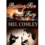 Passion, Fire and Fury ~ Mel Comley