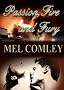 Passion, Fire and Fury