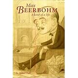 Max Beerbohm: A Kind of Life
