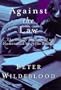Against the Law: The Classic Account of a Homosexual in 1950s Britain (Weidenfeld & Nicolson 50th Anniversary List)