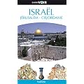 Guide Voir Isra�l J�rusalem, Cisjordanie, Avec excursions vers P�tra et le Sina�