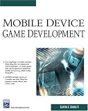 Mobile Device Game Development (Game Development Series)