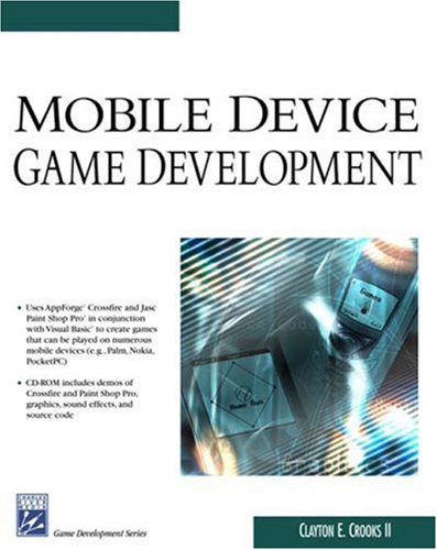 Mobile Device Game Development (Charles River Media Game Development)