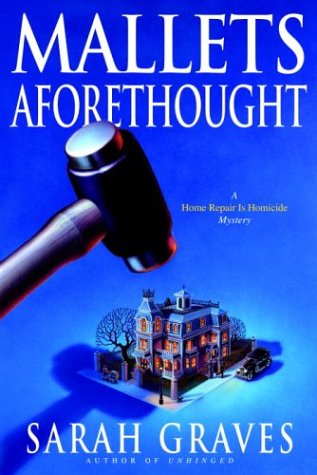 Mallets Aforethought: A Home Repair is Homicide Mystery