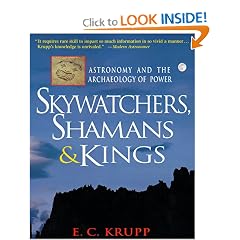 Skywatchers, Shamans & Kings: Astronomy and the Archaeology of Power (Wiley popular science)