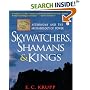 Skywatchers, Shamans & Kings: Astronomy and the Archaeology of Power (Wiley Popular Science)