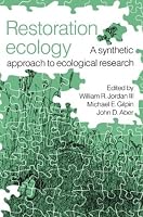 Restoration Ecology: A Synthetic Approach to Ecological Research