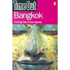 "Time Out" Guide to Bangkok: Chiang Mai and the Islands ("Time Out" Guides)