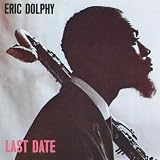 Last Datevon "Eric Dolphy"