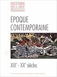 L Epoque contemporaine, XIXe et XXe siècles