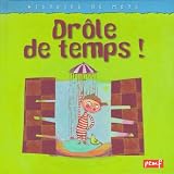 Dr�le de temps!