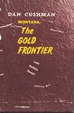 Montana-The Gold Frontier