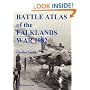 Battle Atlas of the Falklands War 1982 by Land, Sea and Air