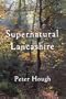 Supernatural Lancashire