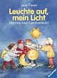Leuchte auf, mein Licht. Martins- und Laternenlieder