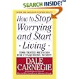 How to Stop Worrying and Start Living by Dale Carnegie