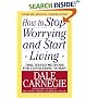 How to Stop Worrying and Start Living