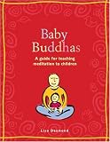 Baby Buddhas: A Guide for Teaching Meditation to Children