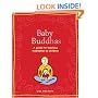 Baby Buddhas: A Guide for Teaching Meditation to Children