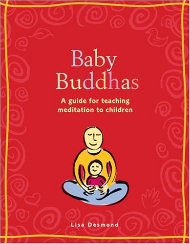 Books: Baby Buddhas. A Guide for Teaching Meditation to Children
