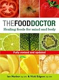 The Food Doctor: Healing Foods for Mind and Body