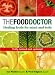 The Food Doctor: Healing Foods for Mind and Body